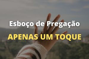 Apenas um Toque – E Você vai Destravar Tudo Aquilo que está Paralisado na Sua Vida